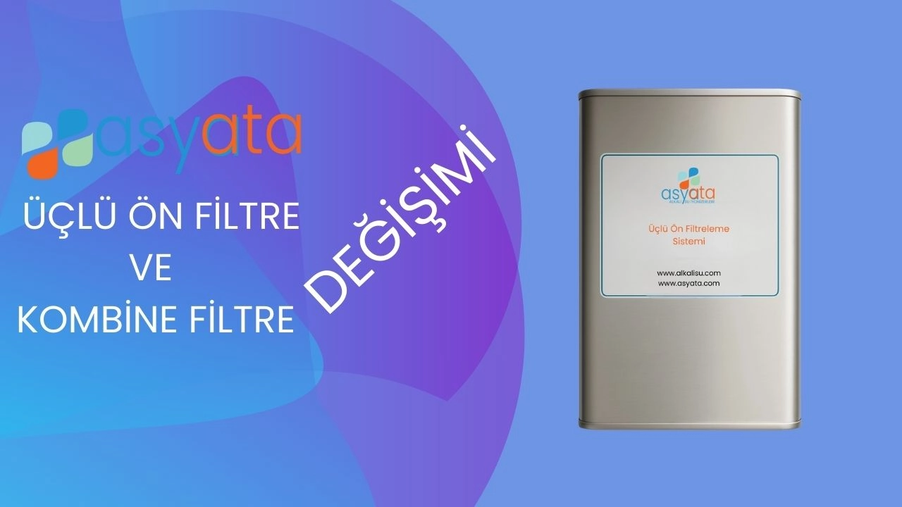 Asyata Üçlü Ön Filtre ve Kombine Filtre İç Takımı Değişimi