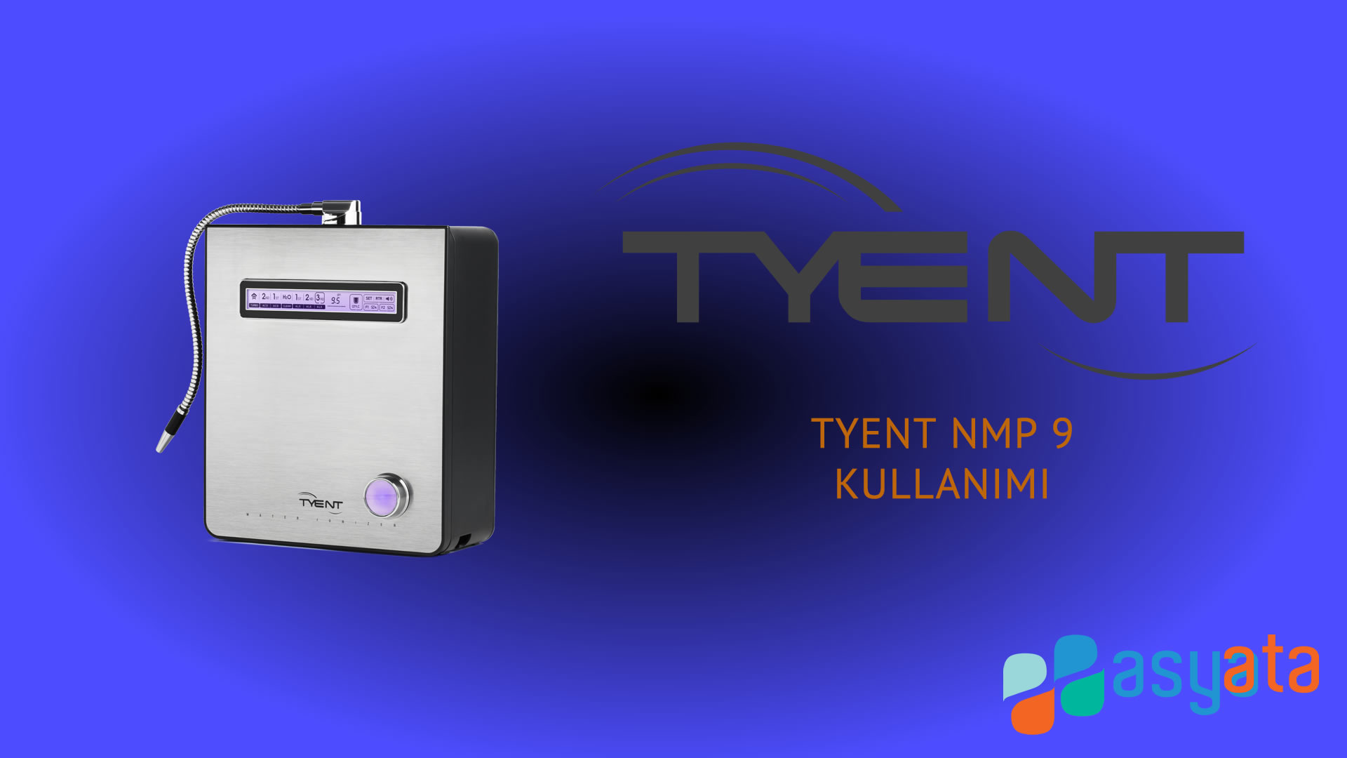 TYENT NMP 9 Modeli Kullanımı