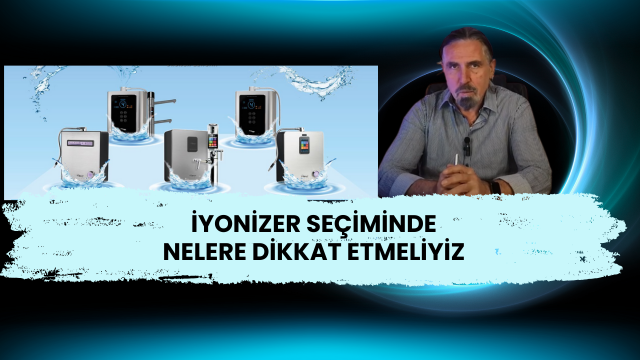 İYONİZER SEÇİMİNDE NELERE DİKKAT ETMELİYİZ?