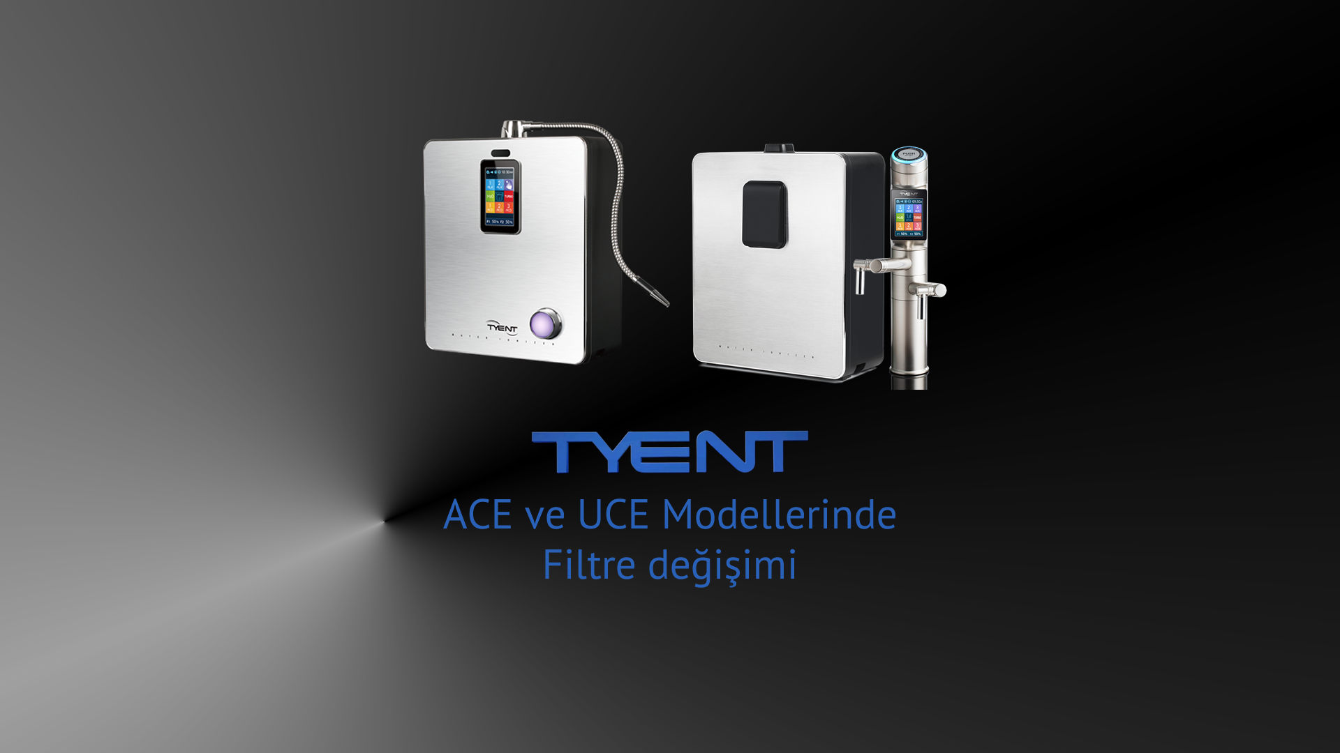 Tyent ACE-UCE Modellerinde Filtre Değişimi