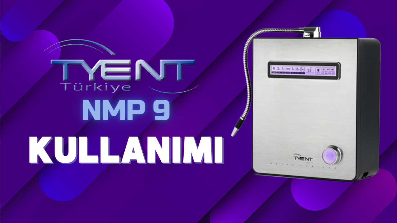 TYENT NMP 9 Modeli Kullanımı